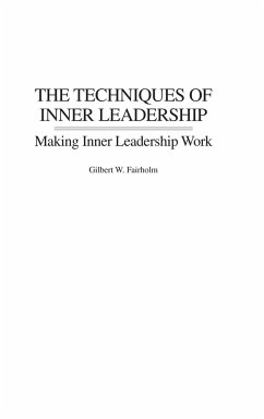 The Techniques of Inner Leadership - Fairholm, Gilbert