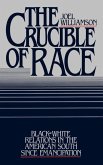The Crucible of Race: Black-White Relations in the American South Since Emancipation