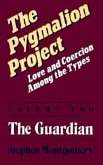 The Pygmalion Project