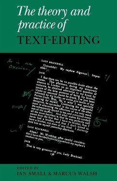 The Theory and Practice of Text-Editing - Small, Ian / Walsh, Marcus (eds.)