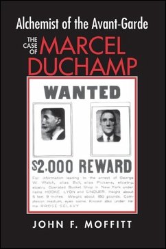 Alchemist of the Avante-Garde: The Case of Marcel Duchamp - Moffitt, John F.