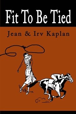 Fit to Be Tied - Kaplan, Jean; Kaplan, Irving