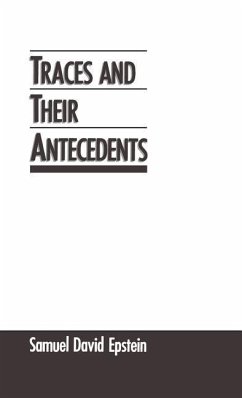 Traces and Their Antecedents - Epstein, Samuel David