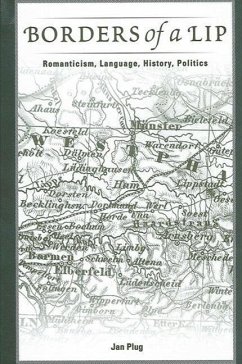 Borders of a Lip: Romanticism, Language, History, Politics - Plug, Jan