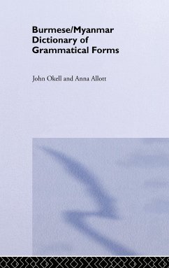 Burmese (Myanmar) Dictionary of Grammatical Forms - Allott, Anna J; Okell, John