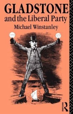 Gladstone and the Liberal Party - Winstanley, Michael J
