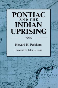 Pontiac and the Indian Uprising - Peckham, Howard Henry