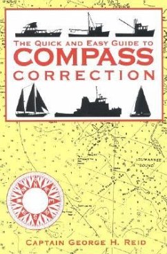 The Quick and Easy Guide to Compass Correction - Reid, George H.