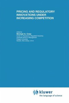 Pricing and Regulatory Innovations Under Increasing Competition - Crew, Michael A. (Hrsg.)