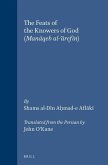 The Feats of the Knowers of God: (Manāqeb Al-'ārefīn)