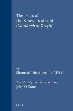 The Feats of the Knowers of God: (Manāqeb Al-'ārefīn) - Shams Al-D&