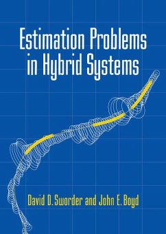 Estimation Problems in Hybrid Systems - Sworder, David D.; Boyd, John E.