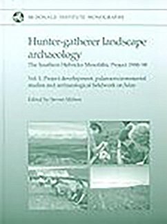 Hunter-Gatherer Landscape Archaeology: The Southern Hebrides Mesolithic Project 1988-98 - Mithen, Steven