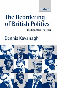 The Reordering of British Politics - Kavanagh, Dennis; Kavanagh, D.