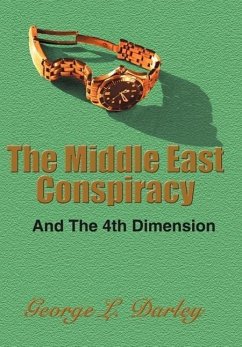 The Middle East Conspiracy - Darley, George L.