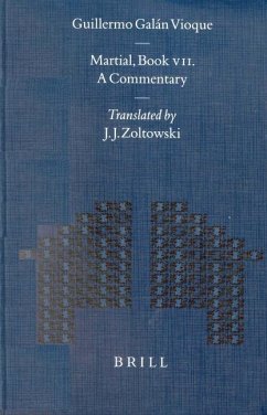 Martial, Book VII. a Commentary: Translated by J. J. Zoltowsky - Galán Vioque, Guillermo