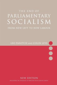 The End of Parliamentary Socialism: From New Left to New Labour - Leys, Colin; Panitch, Leo