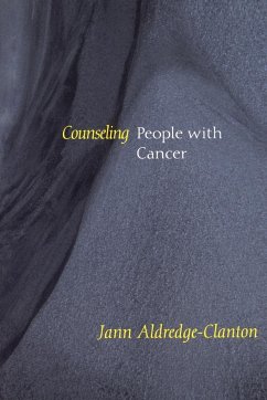 Counseling People with Cancer - Clanton, Jann Aldredge; Aldredge-Clanton, Jann; Aldredge-Clanton