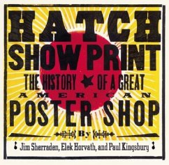 Hatch Show Print - Kingsbury, Paul; Sherrarden, Jim; Horvath, Elek