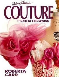 Couture: The Art of Fine Sewing - Carr, Roberta C.