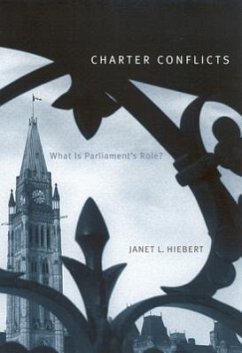 Charter Conflicts: What is Parliament's Role? - Hiebert, Janet L.