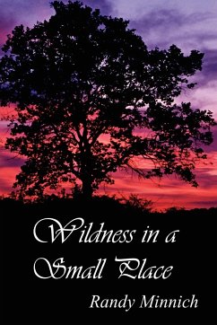 Wildness in a Small Place - Minnich, Randy