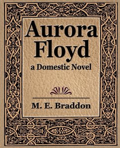 Aurora Floyd - M. E. Braddon, E. Braddon; M. E. Braddon