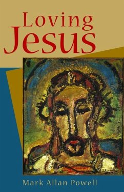 Loving Jesus - Powell, Mark Allan