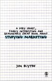 A Very Short, Fairly Interesting and Reasonably Cheap Book about Studying Marketing