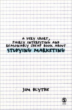 A Very Short, Fairly Interesting and Reasonably Cheap Book about Studying Marketing - Blythe, Jim