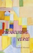 Parabolische Verse - Moewes, Manfred