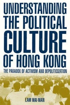 Understanding the Political Culture of Hong Kong - Wai-man, Lam