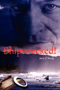 Shipwrecked! - Young, Jerry D.