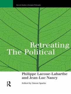 Retreating the Political - Lacoue-Labarthe, Phillippe; Nancy, Jean-Luc