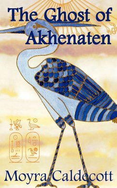 The Ghost of Akhenaten - Caldecott, Moyra