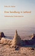 Eine Sandburg in Lettland - Rainer, Erihs J. G.