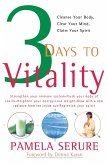 3 Days to Vitality: Cleanse Your Body, Clear Your Mind, Claim Your Spirit