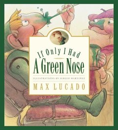 If Only I Had a Green Nose - Lucado, Max