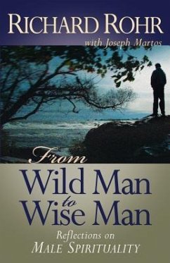 From Wild Man to Wise Man - Rohr, Richard