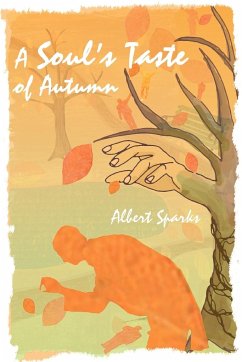 A Soul's Taste of Autumn - Sparks, Albert