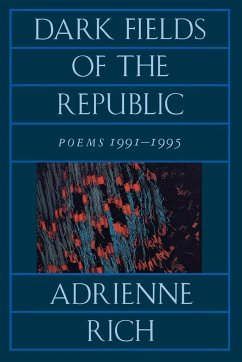 Dark Fields of the Republic - Rich, Adrienne Cecile