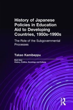 History of Japanese Policies in Education Aid to Developing Countries, 1950s-1990s - Kamibeppu, Takao