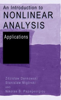 An Introduction to Nonlinear Analysis: Applications - Denkowski, Zdzislaw;Migórski, Stanislaw;Papageorgiou, Nikolaos S.