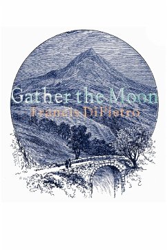 Gather the Moon - Dipietro, Francis