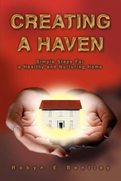 Creating a Haven - Bentley, Robyn E