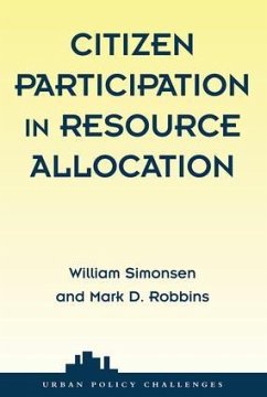 Citizen Participation In Resource Allocation - Simonsen, William; Robbins, Mark