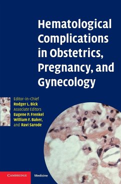 Hematological Complications in Obstetrics, Pregnancy, and Gynecology - Bick, L. / Coulam, B. / Frenkel, P. / Baker, F. / Sarode, Ravi (eds.)