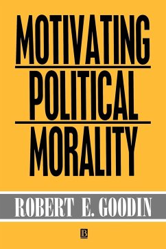 Motivating Political Morality - Goodin, Robert E.