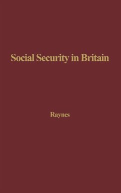 Social Security in Britain - Raynes, Harold E.; Unknown