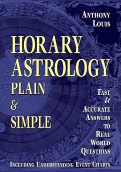 Horary Astrology: Plain & Simple - Louis, Anthony